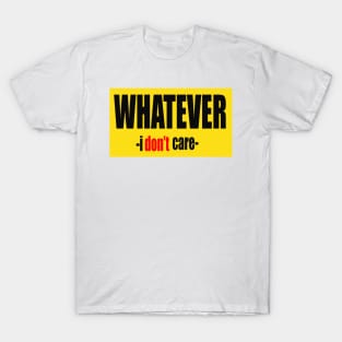 WHATEVER T-Shirt